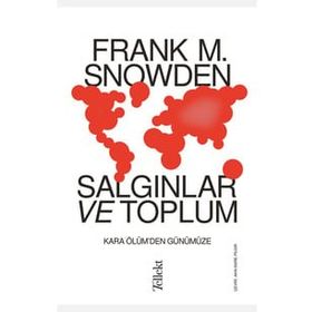 Salgınlar ve Toplum Frank M. Snowden