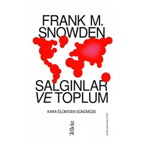 Salgınlar ve Toplum Frank M. Snowden