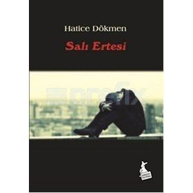 Salı Ertesi - Hatice Dökmen