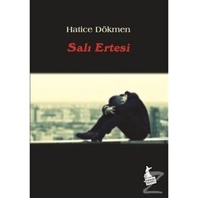 Salı Ertesi - Hatice Dökmen