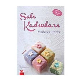 SALI KADINLARI - MONIKA PEETZ