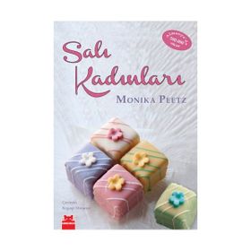 SALI KADINLARI - MONIKA PEETZ