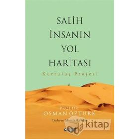 Salih İnsanın Yol Haritası - Prof. Dr. Osman Öztürk