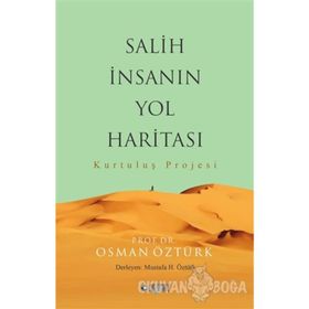 Salih İnsanın Yol Haritası - Prof. Dr. Osman Öztürk