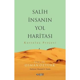 Salih İnsanın Yol Haritası - Prof. Dr. Osman Öztürk