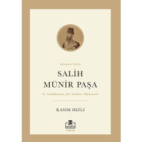 Salih Münir Paşa - Kasım Hızlı