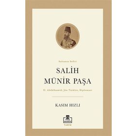 Salih Münir Paşa - Kasım Hızlı