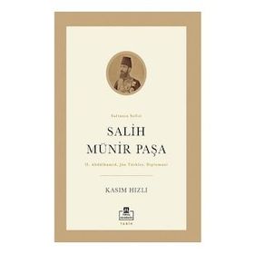 Salih Münir Paşa - Kasım Hızlı