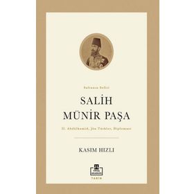 Salih Münir Paşa - Kasım Hızlı