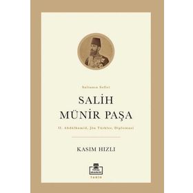 Salih Münir Paşa - Kasım Hızlı