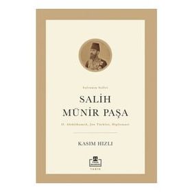 Salih Münir Paşa - Kasım Hızlı