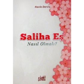 Saliha Eş Nasıl Olmalı? Havle Derviş