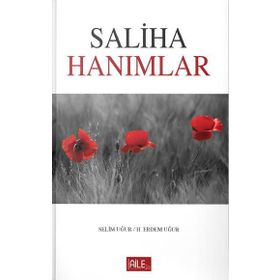 Saliha Hanımlar / Selim Uğur