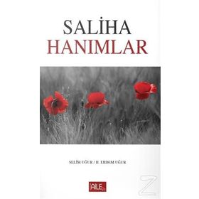 Saliha Hanımlar / Selim Uğur