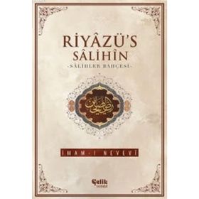 SALIHLER BAHÇESİ RIYADU'T- TALIBIN VE UMDETÜ'S- SALIKIN - İMAM-I GAZALI