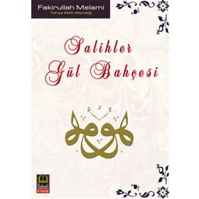 SALIHLER GÜL BAHÇESİ - FAKIRULLAH MELAMI