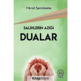 Salihlerin Azığı Dualar - Fikret Şanlıbaba