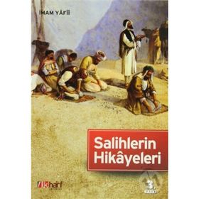SALIHLERIN HIKÂYELERI - AFÎFÜDDÎN EBÛS SEÂDÂT;ABDULLAH B. ESAD EL-YÂFIÎ EL-YEMENÎ