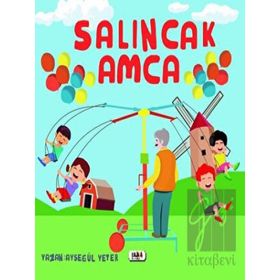 Salıncak Amca - Ayşegül Yeter