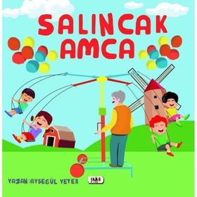 Salıncak Amca - Ayşegül Yeter