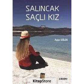 Salıncak Saçlı Kız - Ayşe Dülek