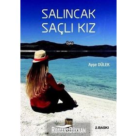 Salıncak Saçlı Kız - Ayşe Dülek