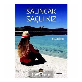 Salıncak Saçlı Kız - Ayşe Dülek