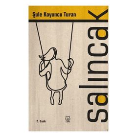 Salıncak - Şule Koyuncu Turan