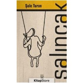 Salıncak - Şule Turan