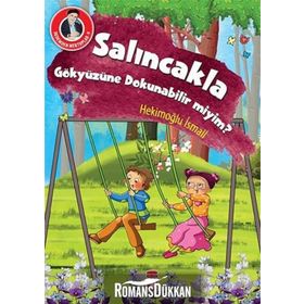 Salıncakla Gökyüzüne Dokunabilir miyim? - Hekimoğlu İsmail