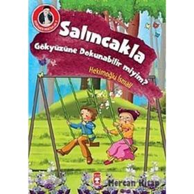Salıncakla Gökyüzüne Dokunabilir miyim? - Hekimoğlu İsmail