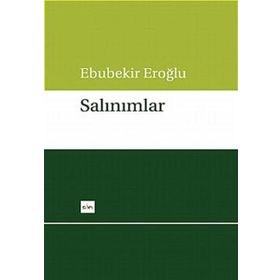 SALINIMLAR - EBUBEKIR EROĞLU