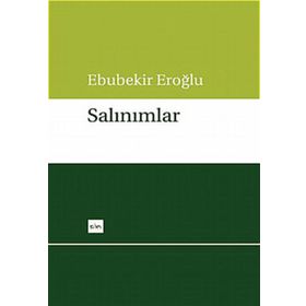 SALINIMLAR - EBUBEKIR EROĞLU