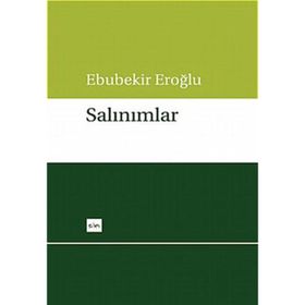 SALINIMLAR - EBUBEKIR EROĞLU