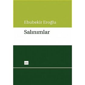 SALINIMLAR - EBUBEKIR EROĞLU