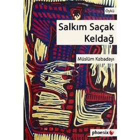 SALKIM SAÇAK KELDAĞ - MÜSLÜM KABADAYI