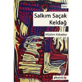 SALKIM SAÇAK KELDAĞ - MÜSLÜM KABADAYI