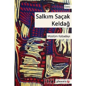 SALKIM SAÇAK KELDAĞ - MÜSLÜM KABADAYI