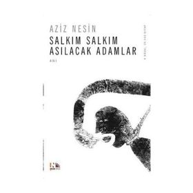 SALKIM SALKIM ASILACAK ADAMLAR - AZIZ NESIN (ISBN:9786054702015)