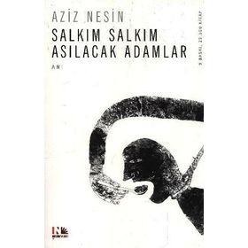 SALKIM SALKIM ASILACAK ADAMLAR - AZIZ NESIN (ISBN:9786054702015)
