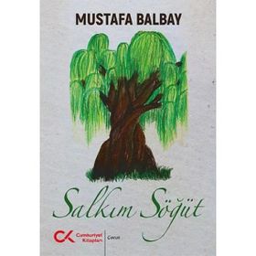 Salkım Söğüt - Mustafa Balbay