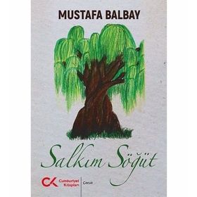 Salkım Söğüt - Mustafa Balbay