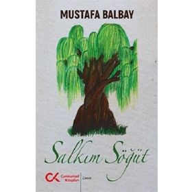 Salkım Söğüt - Mustafa Balbay