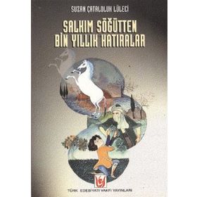 SALKIM SÖĞÜTTEN BIN YILLIK HATIRALAR - SUZAN ÇATALOLUK