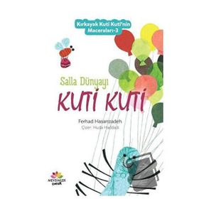 Salla Dünyayı Kuti Kuti - Kırkayak Kuti Kuti'nin Maceraları 3 - Ferhad Hasanzadeh