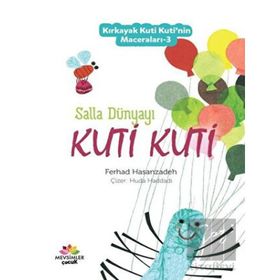 Salla Dünyayı Kuti Kuti - Kırkayak Kuti Kuti'nin Maceraları 3 - Ferhad Hasanzadeh