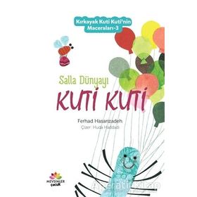 Salla Dünyayı Kuti Kuti - Kırkayak Kuti Kuti'nin Maceraları 3 - Ferhad Hasanzadeh
