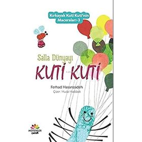 Salla Dünyayı Kuti Kuti - Kırkayak Kuti Kuti'nin Maceraları 3 - Ferhad Hasanzadeh