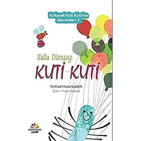 Salla Dünyayı Kuti Kuti - Kırkayak Kuti Kuti'nin Maceraları 3 - Ferhad Hasanzadeh