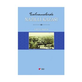 Salnamelerde Nazilli Kazası - Yavuz Akbaş
